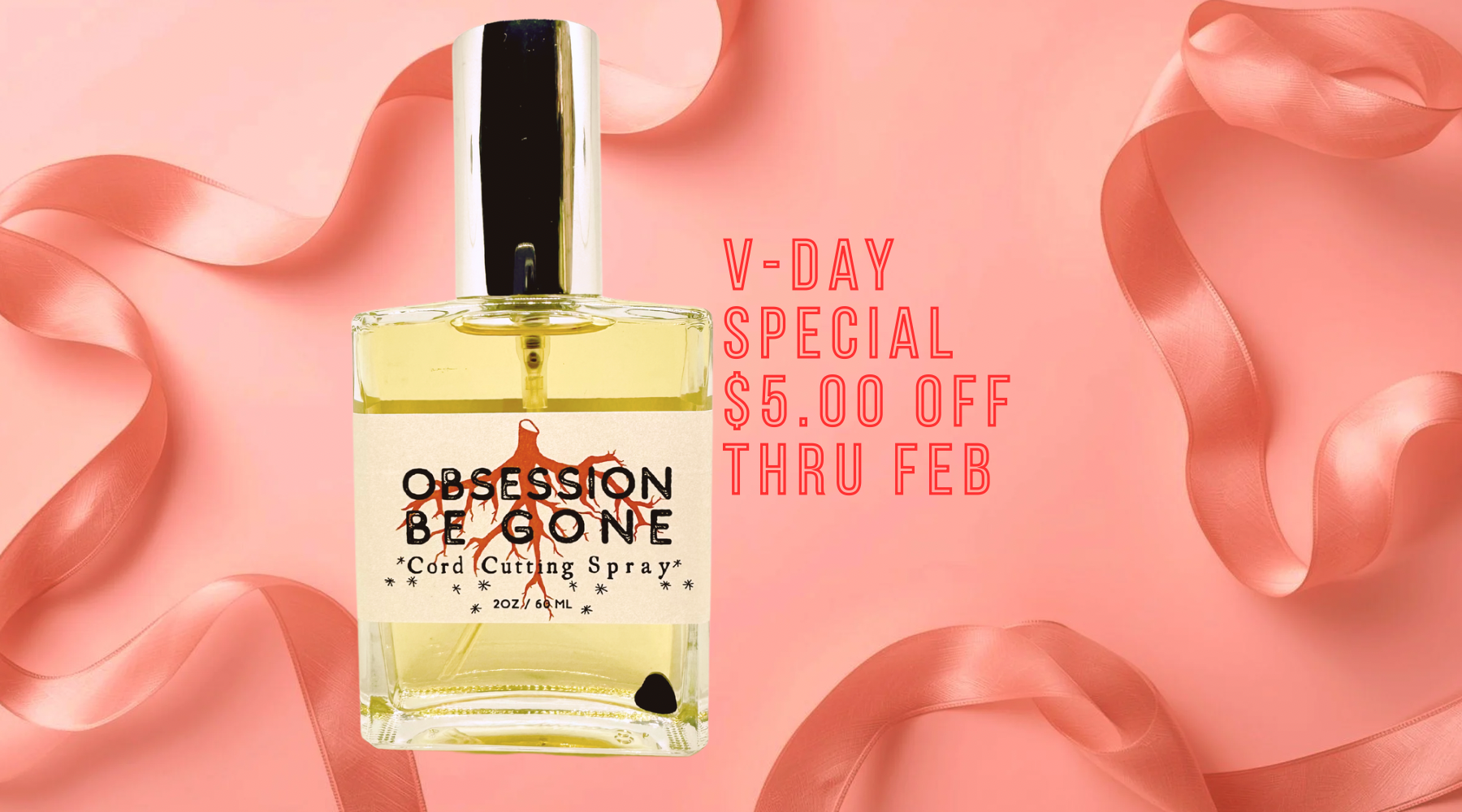 Perfume bottle labeled 'Obsession Be Gone' with pink ribbons on a pink background, featuring a Valentine's Day special offer.